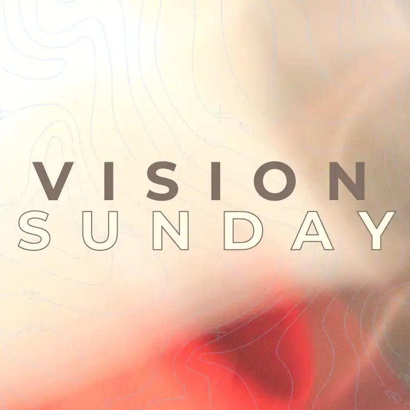 Vision Sunday - Pastors Kenny White and Matt Clausen
