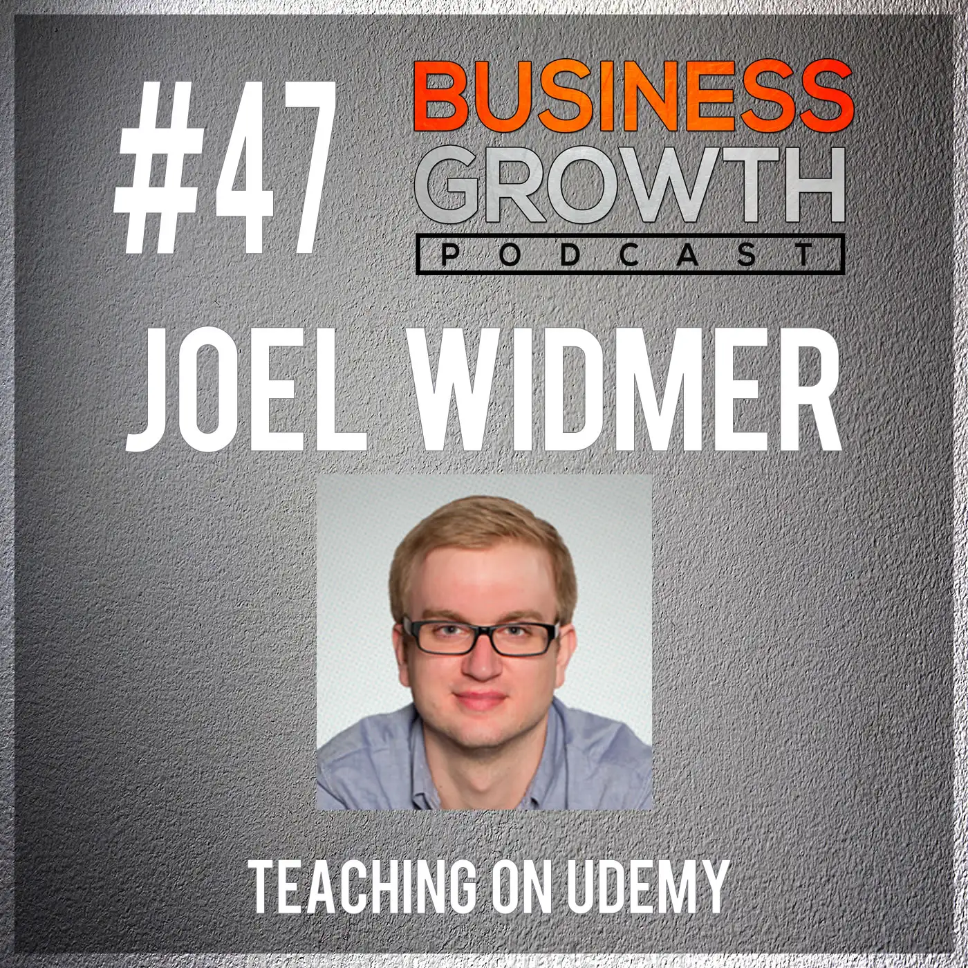 Creating Online Courses for Udemy with Joel Widmer - BGP 47 episode artwork