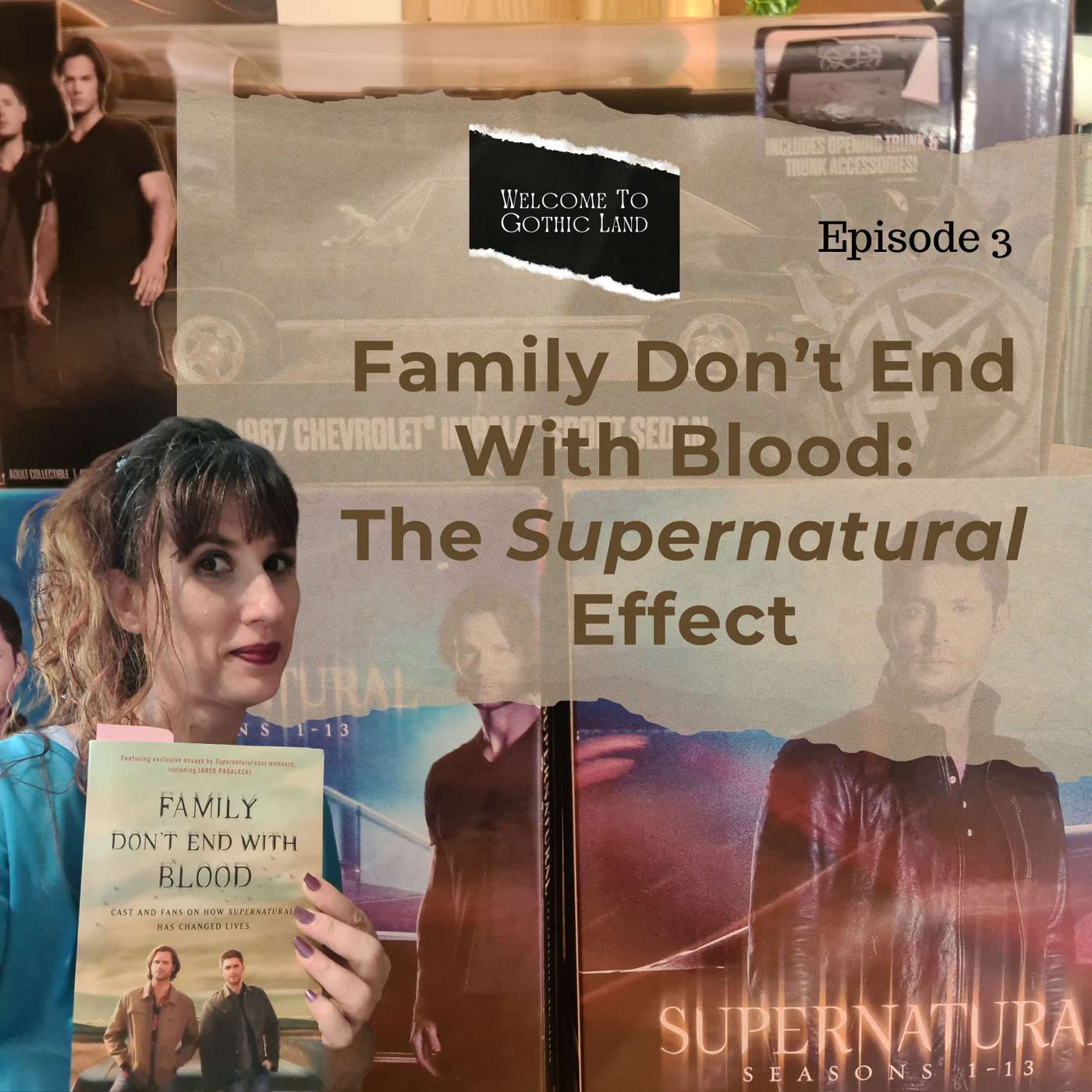 Family Don’t End With Blood: The Supernatural Effect – Welcome to Gothic Land #3 episode artwork