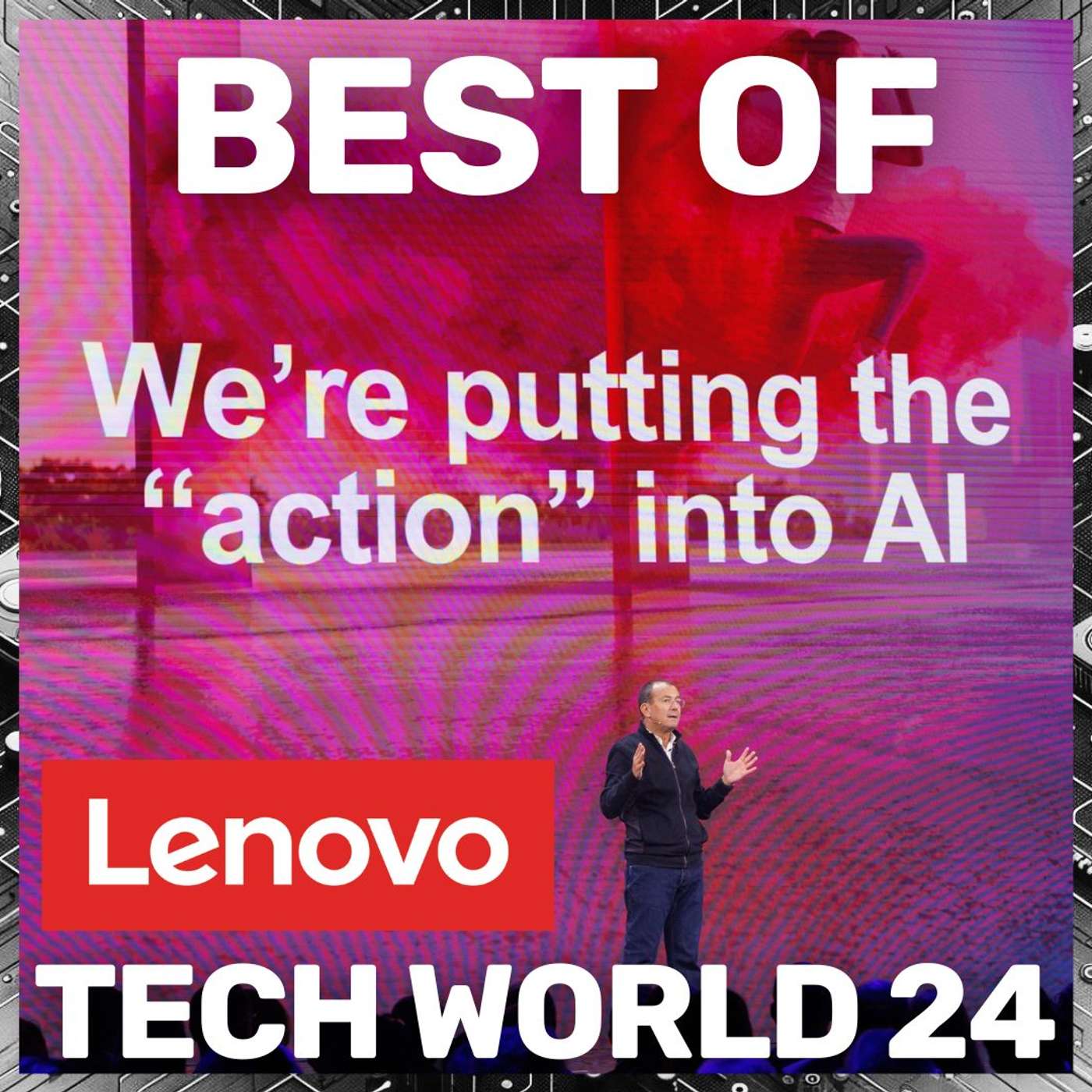 Best of Lenovo Tech World 24 - AI gesamtheitlich denken