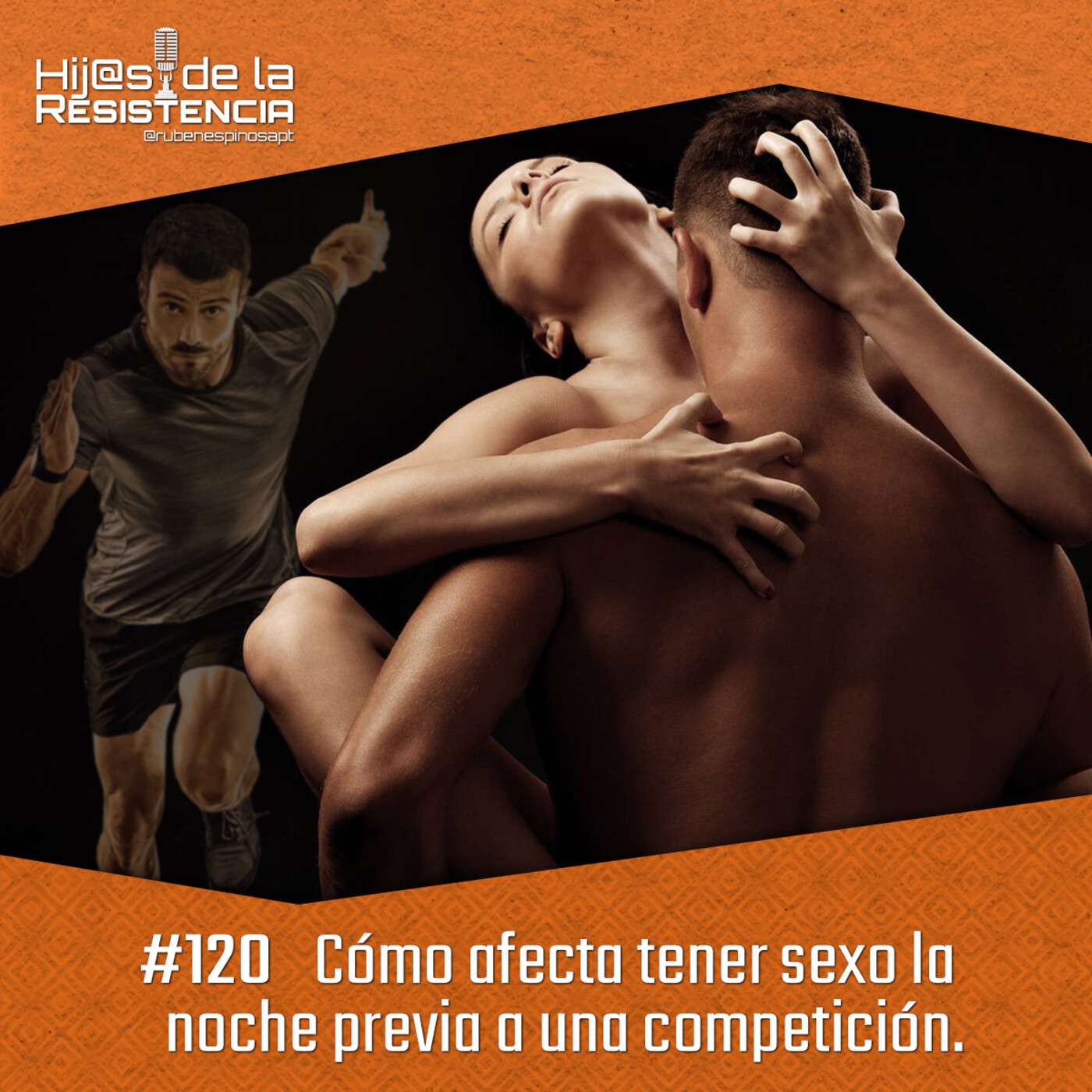 #120 Cómo afecta tener sexo la noche previa a una competición