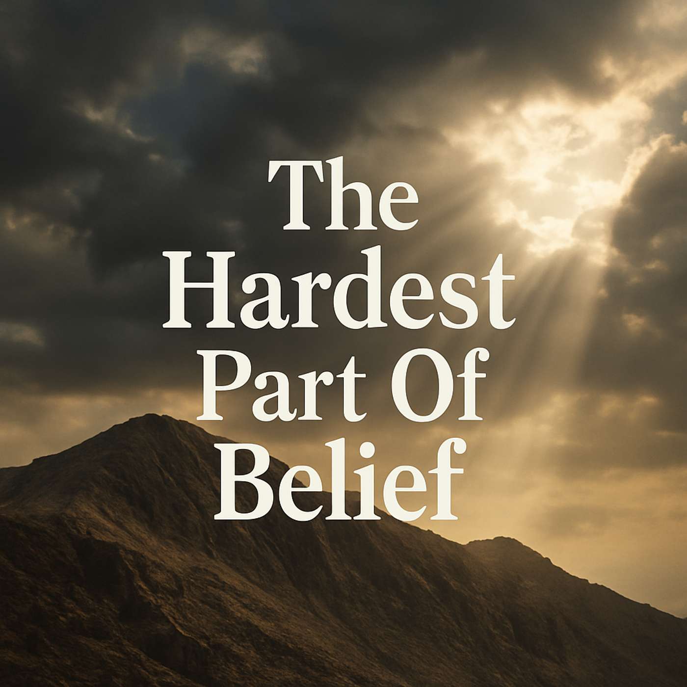 The Hardest Part of Belief (From our 7-13-25 Worship) episode artwork