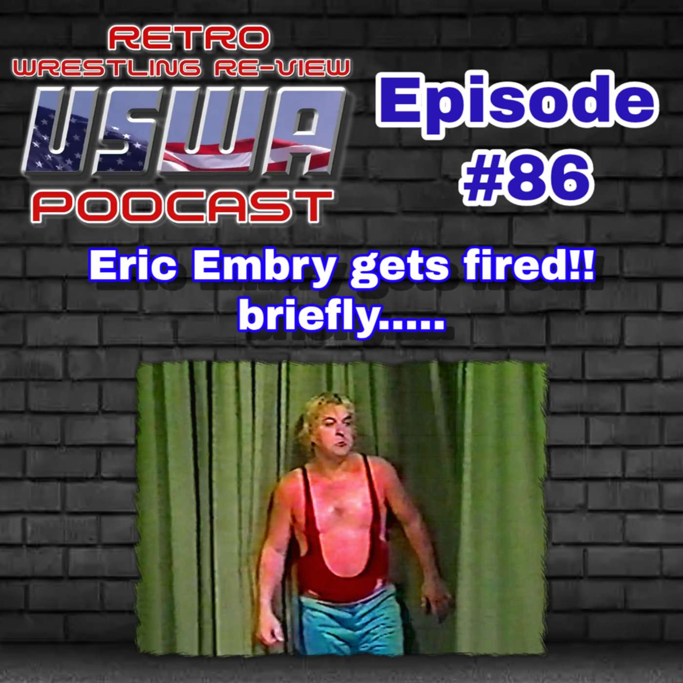 Re-View #86: USWA 6/22/91 (Eric Embry gets FIRED!! Briefly....)