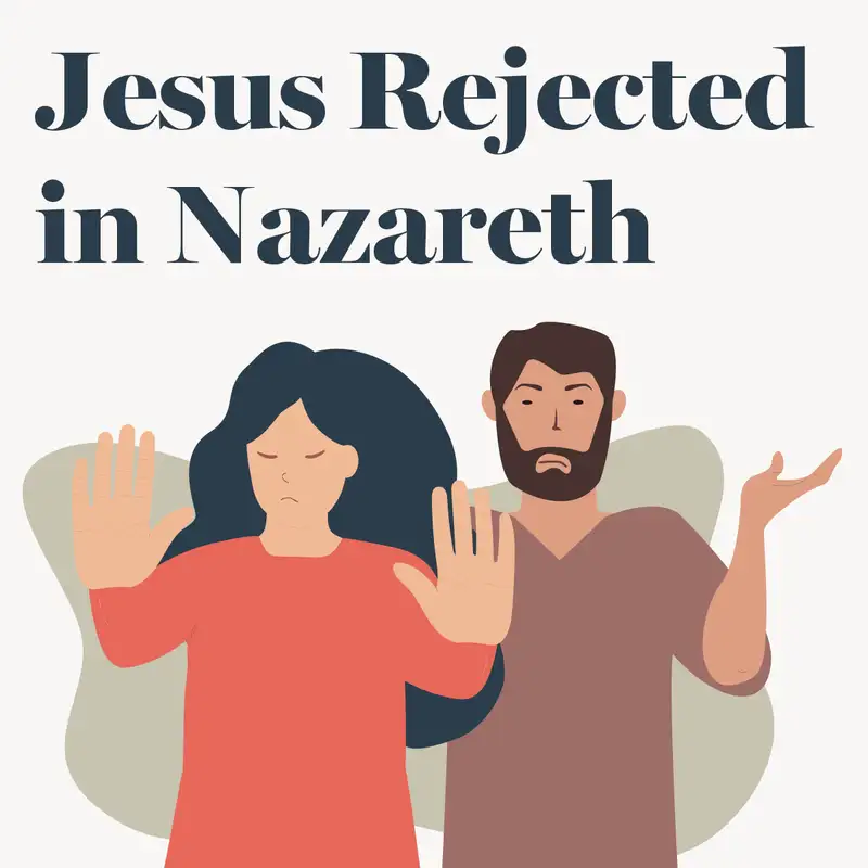 Jesus Rejected in Nazareth