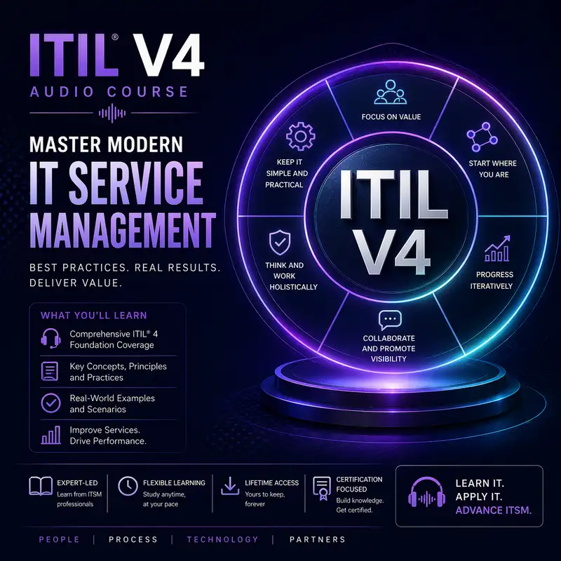 Certified - ITIL Foundation v4 Audio Course