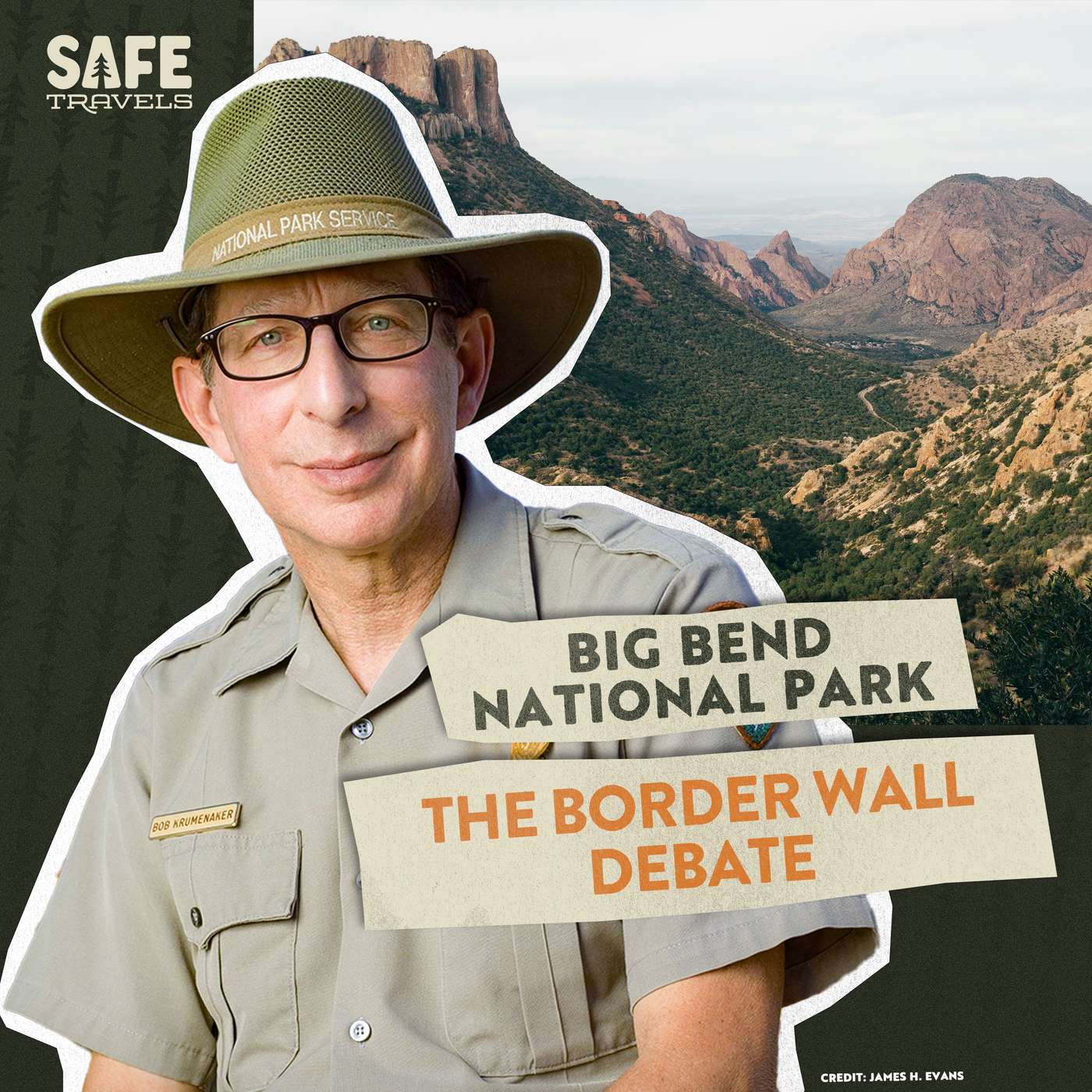 Big Bend National Park: The Border Wall Debate with Bob Krumenaker