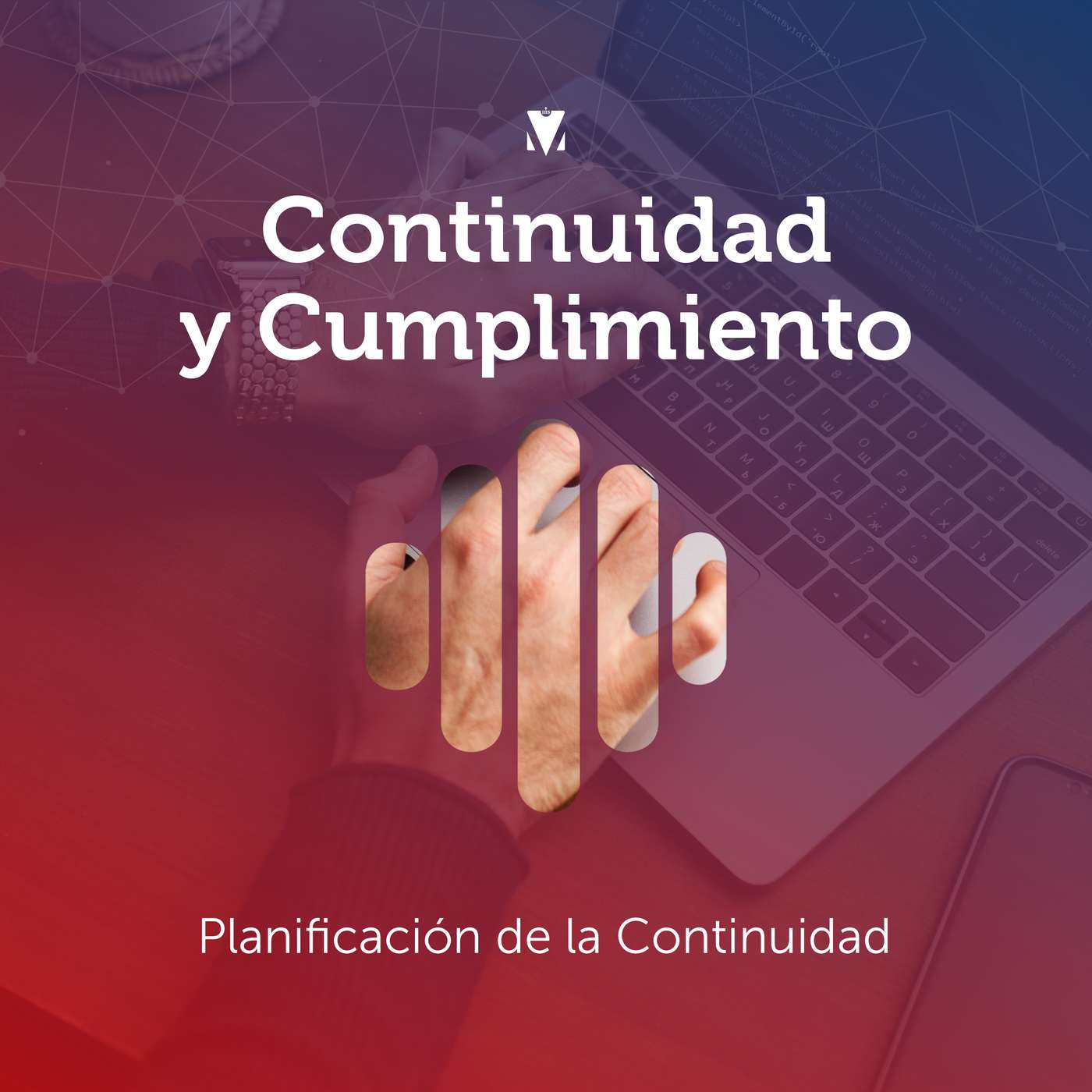 2 - CONTINUIDAD Y CUMPLIMIENTO: Planificación de la Continuidad