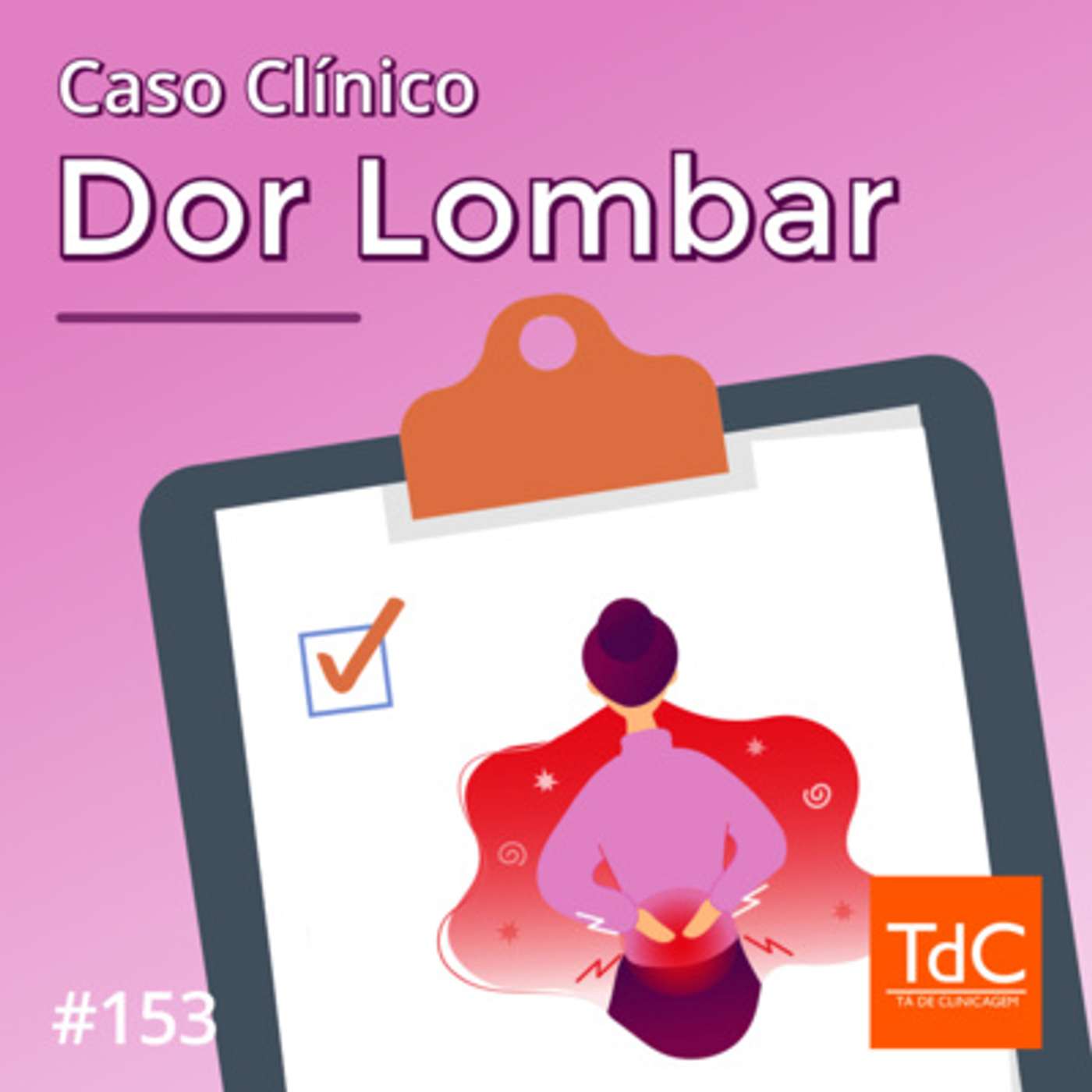 TdC 153: Caso Clínico de Dor Lombar