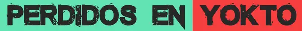 Perdidos en Yokto
