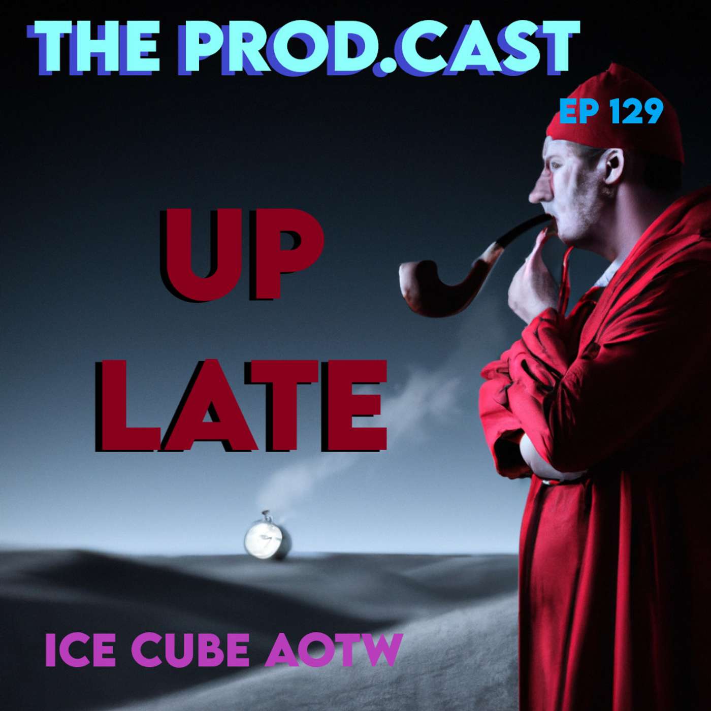 Up Late (Ice Cube AOTW) episode artwork