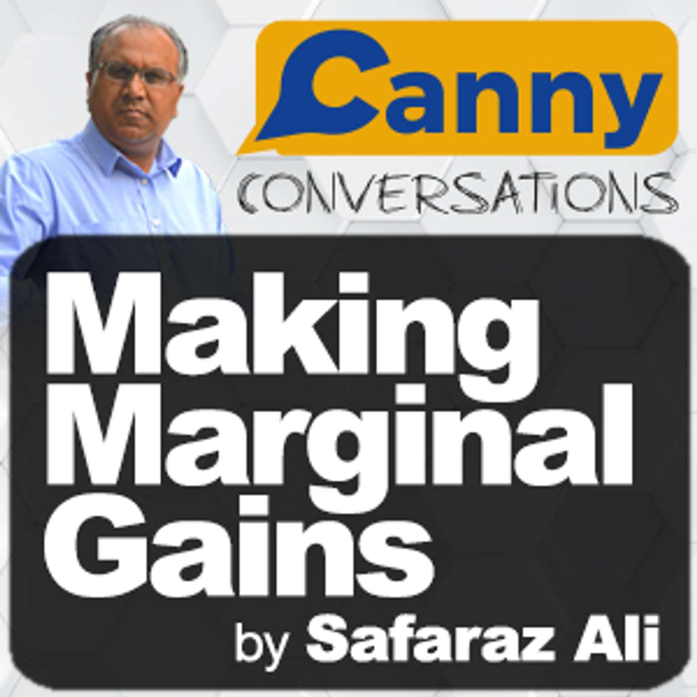Canny Conversations Podcast by Safaraz Ali