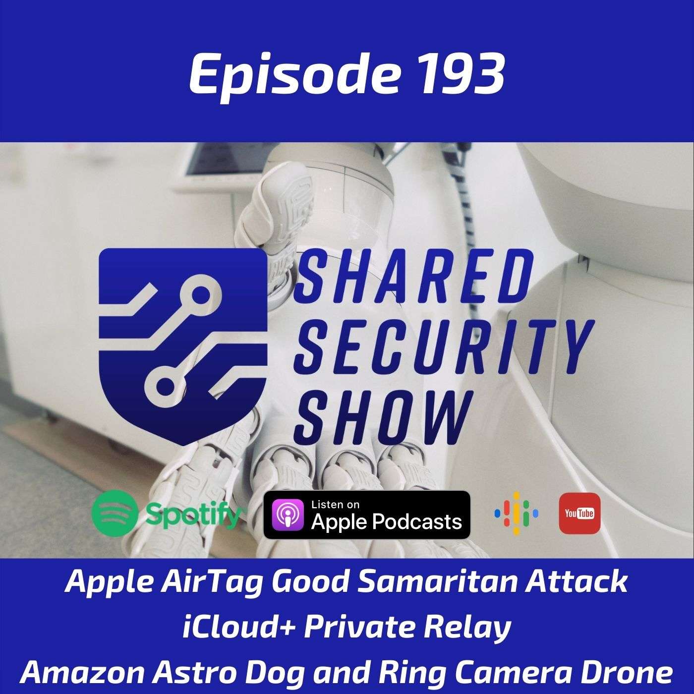 Apple AirTag Good Samaritan Attack, iCloud+, Amazon Astro Dog and Ring Camera Drone episode artwork