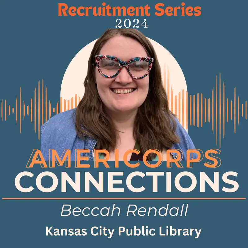 AmeriCorps Connections with Beccah Rendall | Recruitment Series 🎉KC DigitalCorps🤩