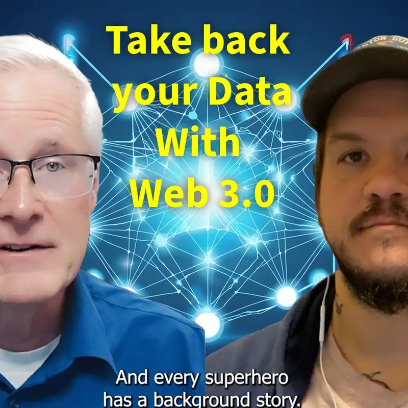 #261 Taking back your Data with Web3.0