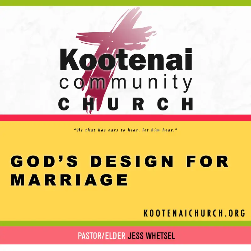 Kootenai Church Sunday School: God's Design For Marriage