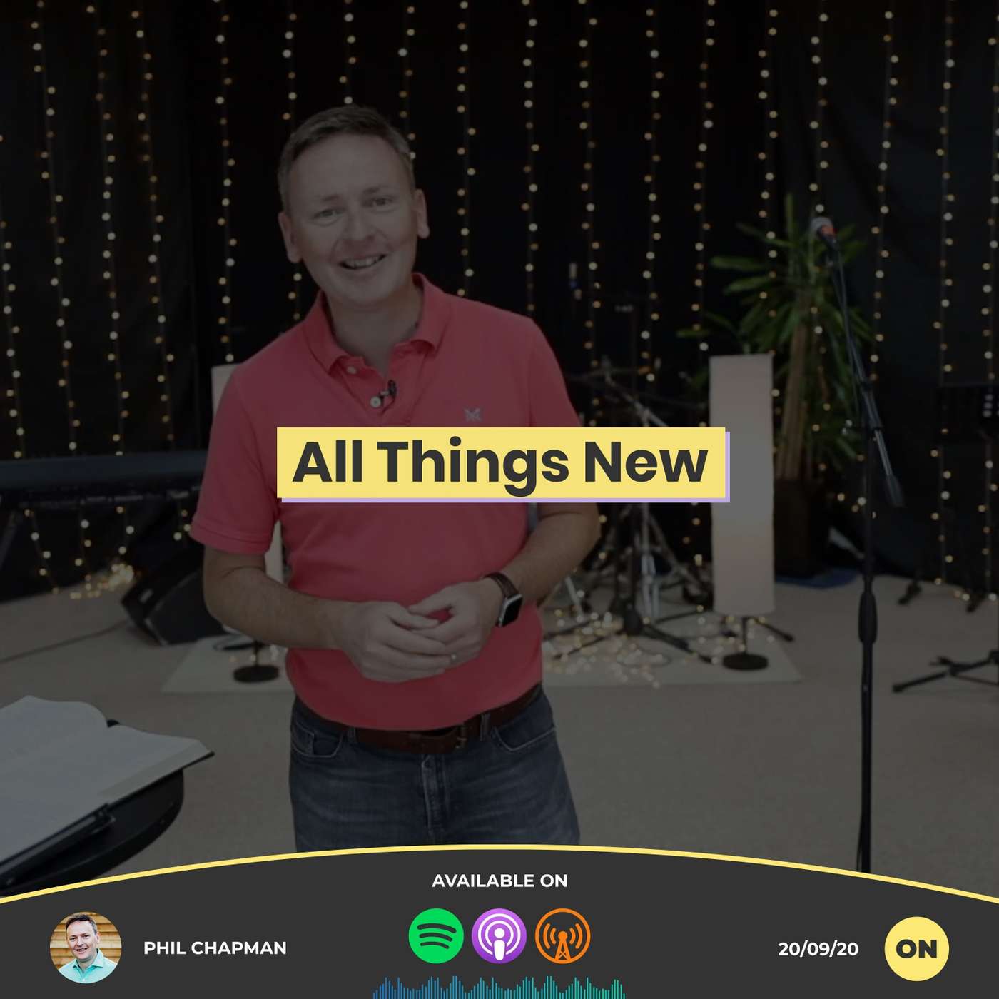 All Things New | Phil Chapman | 20/09/20 | Online episode artwork