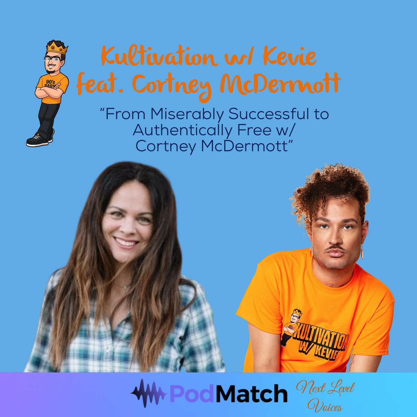 From Miserably Successful to Authentically Free with Cortney McDermott | Next Level Voices Ep. 20 episode artwork