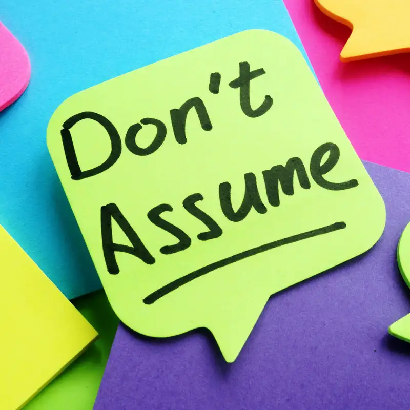 Episode 035 - Assumptions