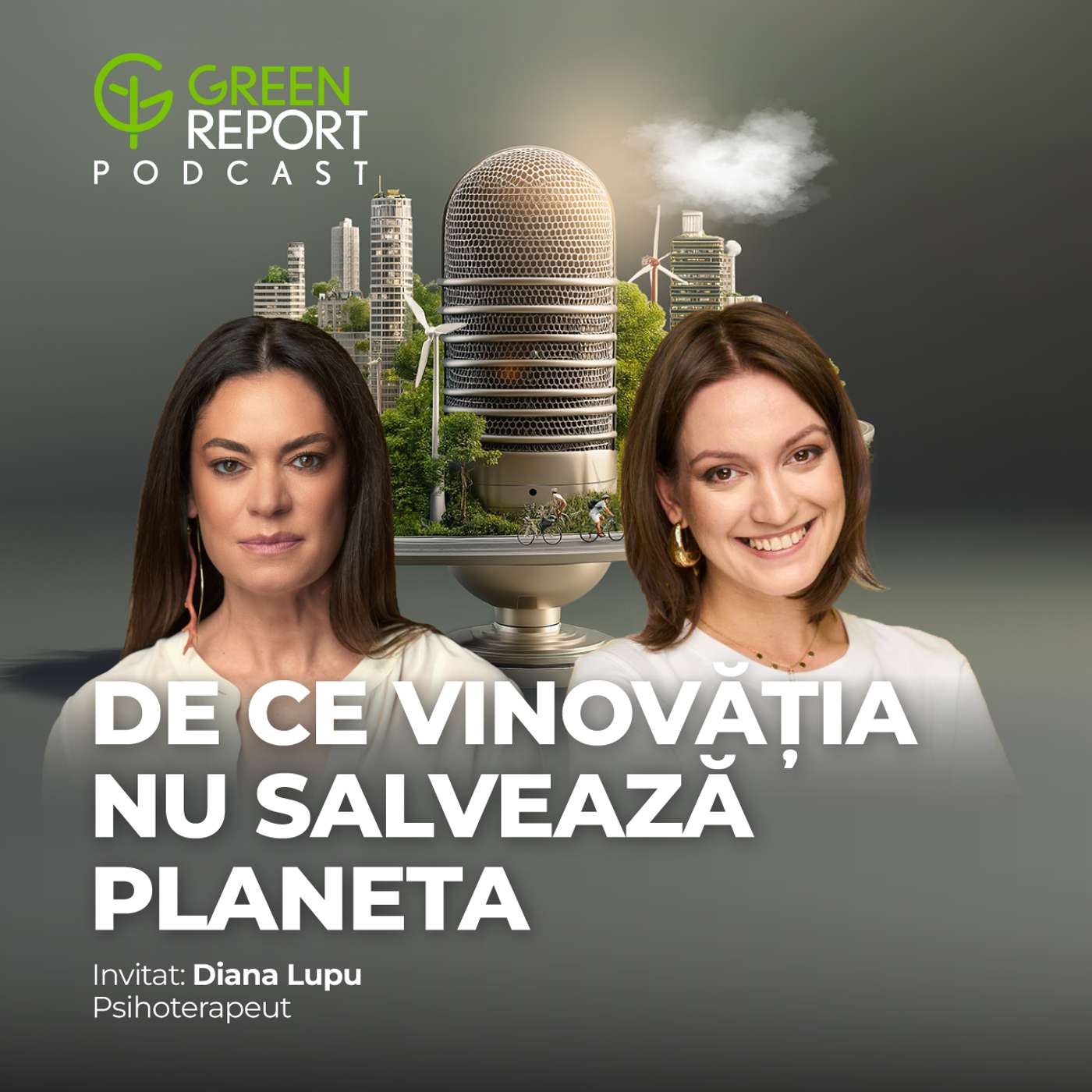 De ce reciclăm doar când suntem plătiți să o facem? | Green Report Podcast | Invitat: Diana Lupu