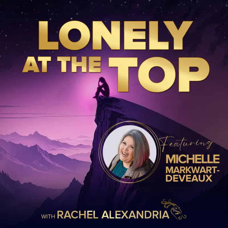 Owning Your Voice in Systems Not Built for You with Michelle Markwart Deveaux