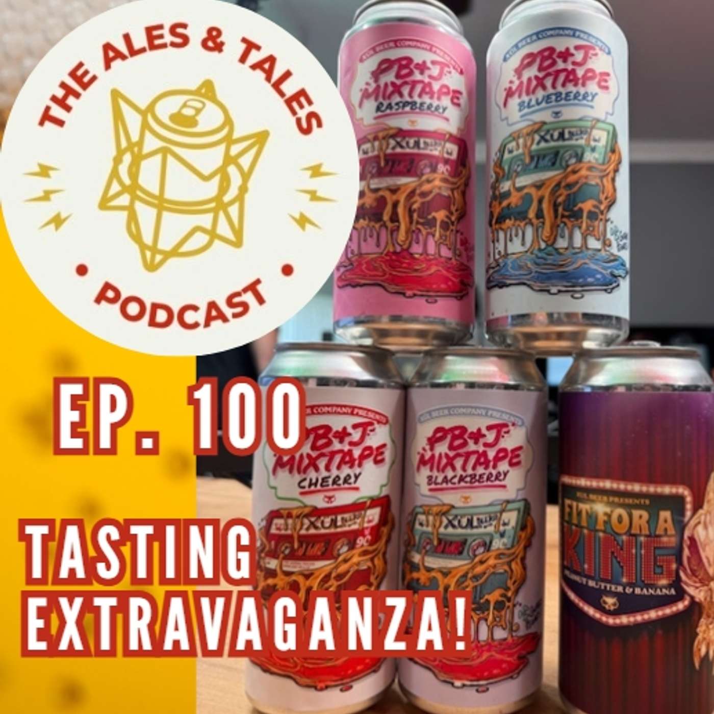 Our 100th Episode Tasting Extravaganza. Some Wild Flavors to Come! - The Ales & Tales Podcast, Ep. 100 episode artwork