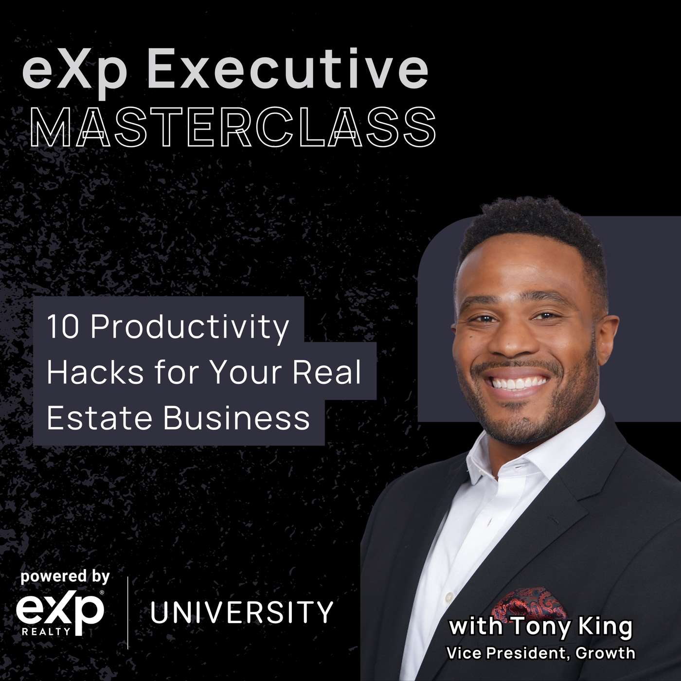 eXp Executive Masterclass: The Time Management System for Real Estate with Tony King