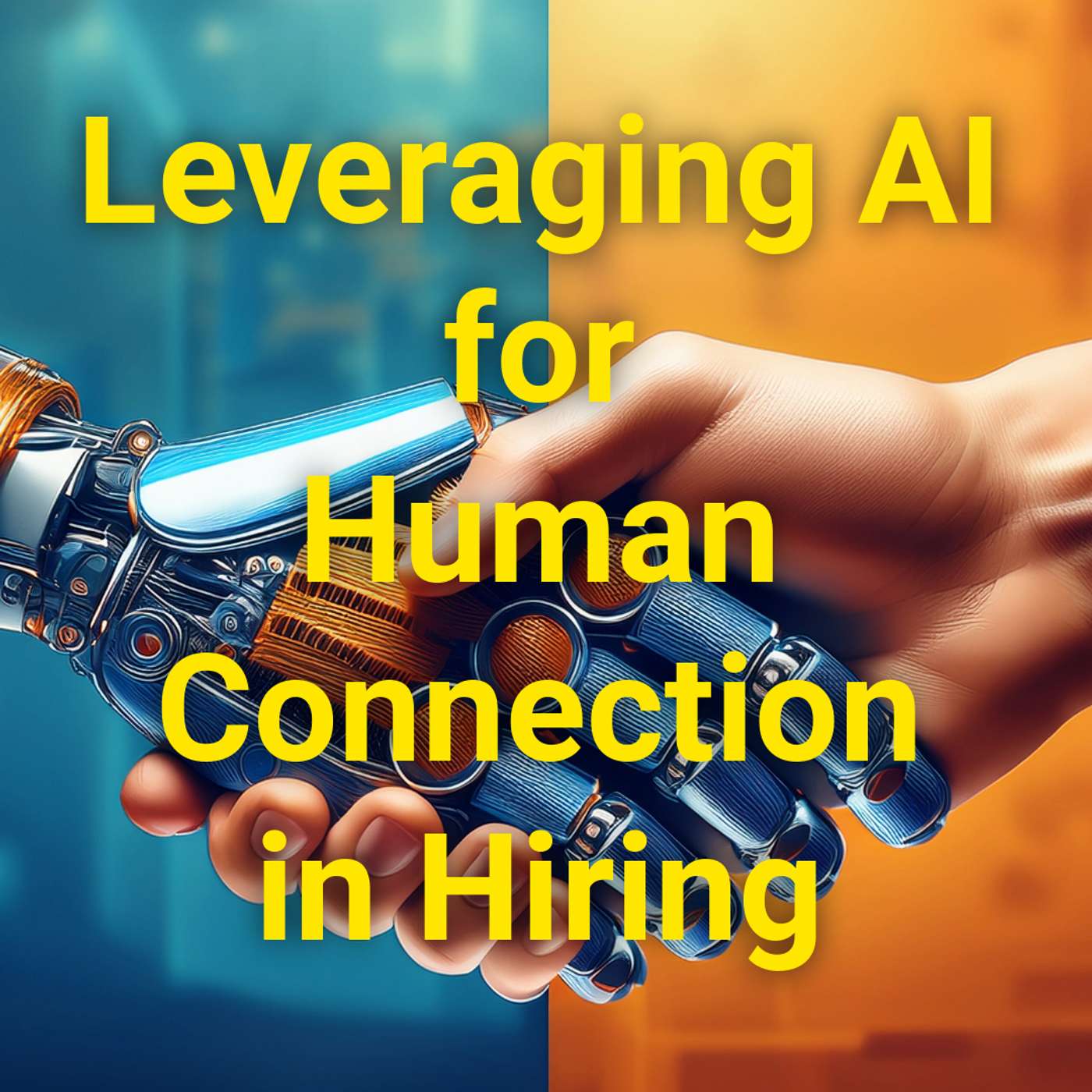 #299 AI Is Breaking Hiring: Restoring Human Connection in HR #299 AI Is Breaking Hiring: Restoring Human Connection in HR