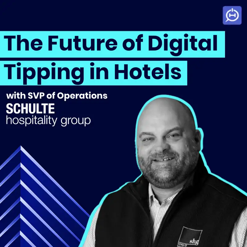 Schulte's VP of Ops Strategy on The Future of Digital Tipping in Hotels