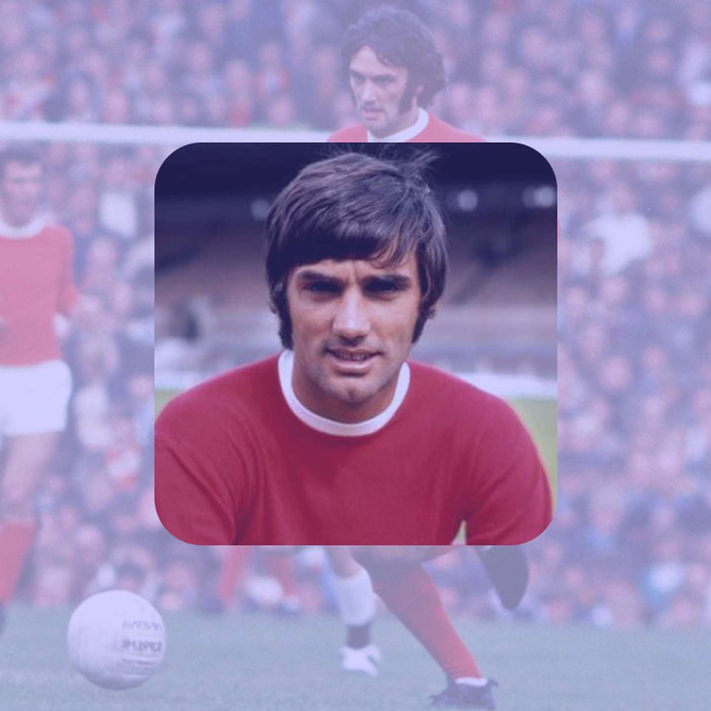 #501 | George Best: The Wild Life of Football's Lost Star #501 | George Best: The Wild Life of Football's Lost Star