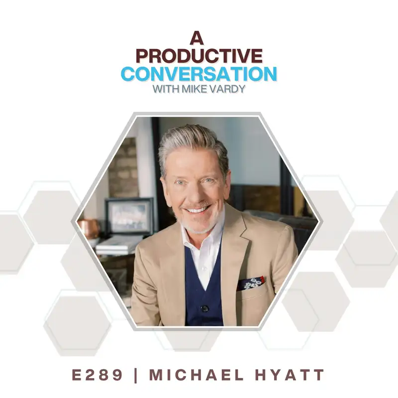 The Vision Driven Leader with Michael Hyatt