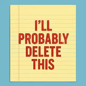 I’ll Probably Delete This