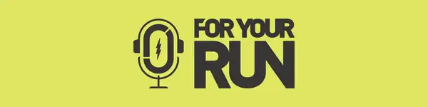 For Your Run