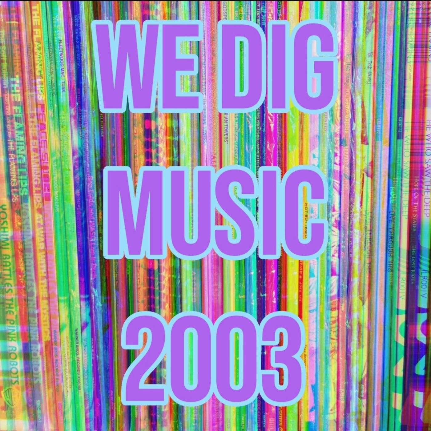 We Dig Music - Series 6 Episode 1 - Best of 2003