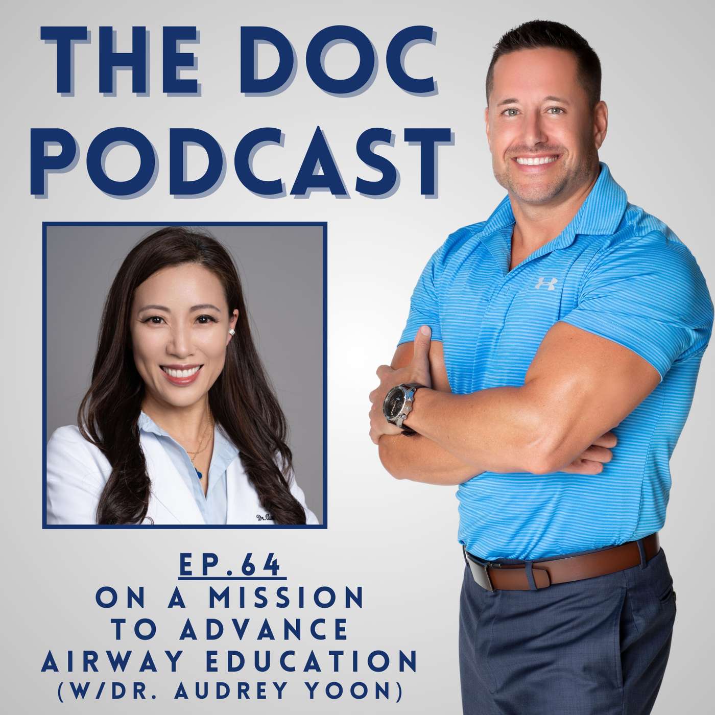On a Mission to Advance Airway Education (w/Dr. Audrey Yoon) [Ep.64]