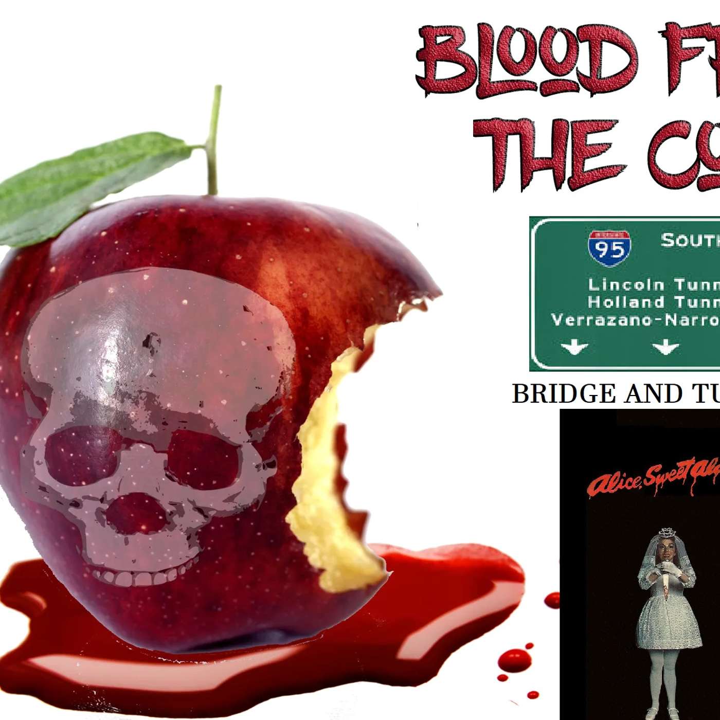 Blood From The Core : Bridge and Tunnel #1 (Alice Sweet Alice aka Holy Terror)