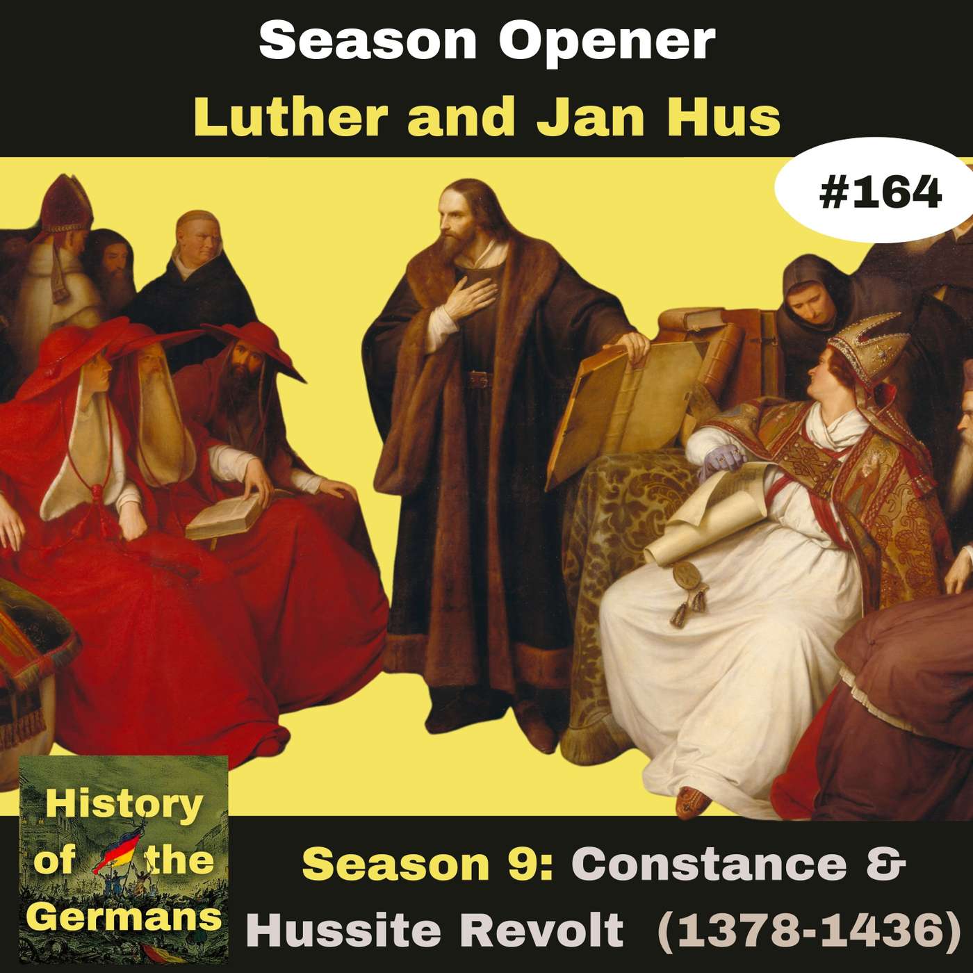 Ep. 164: Council of Constance and Hussite Revolt (1378-1437) - Season Opener episode artwork