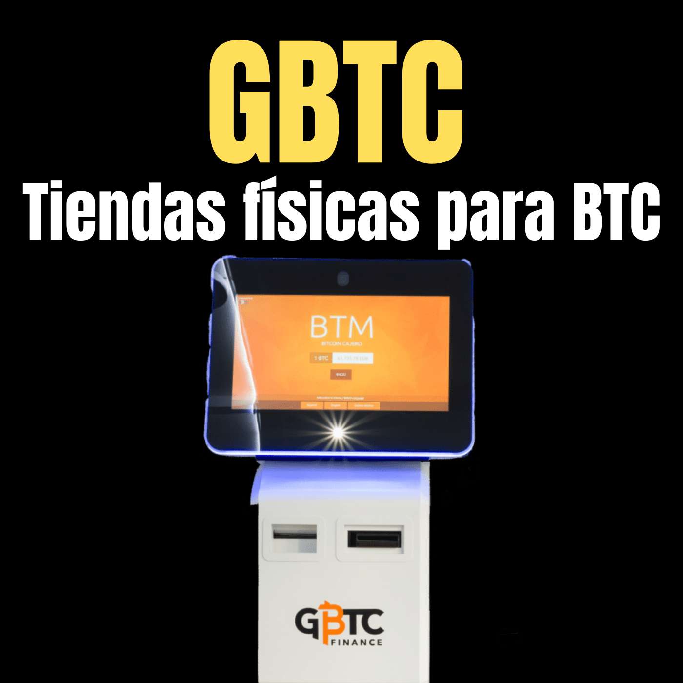 BC33: GBTC, tiendas físicas+CEX para comprar Bitcoin - Blockchain #33