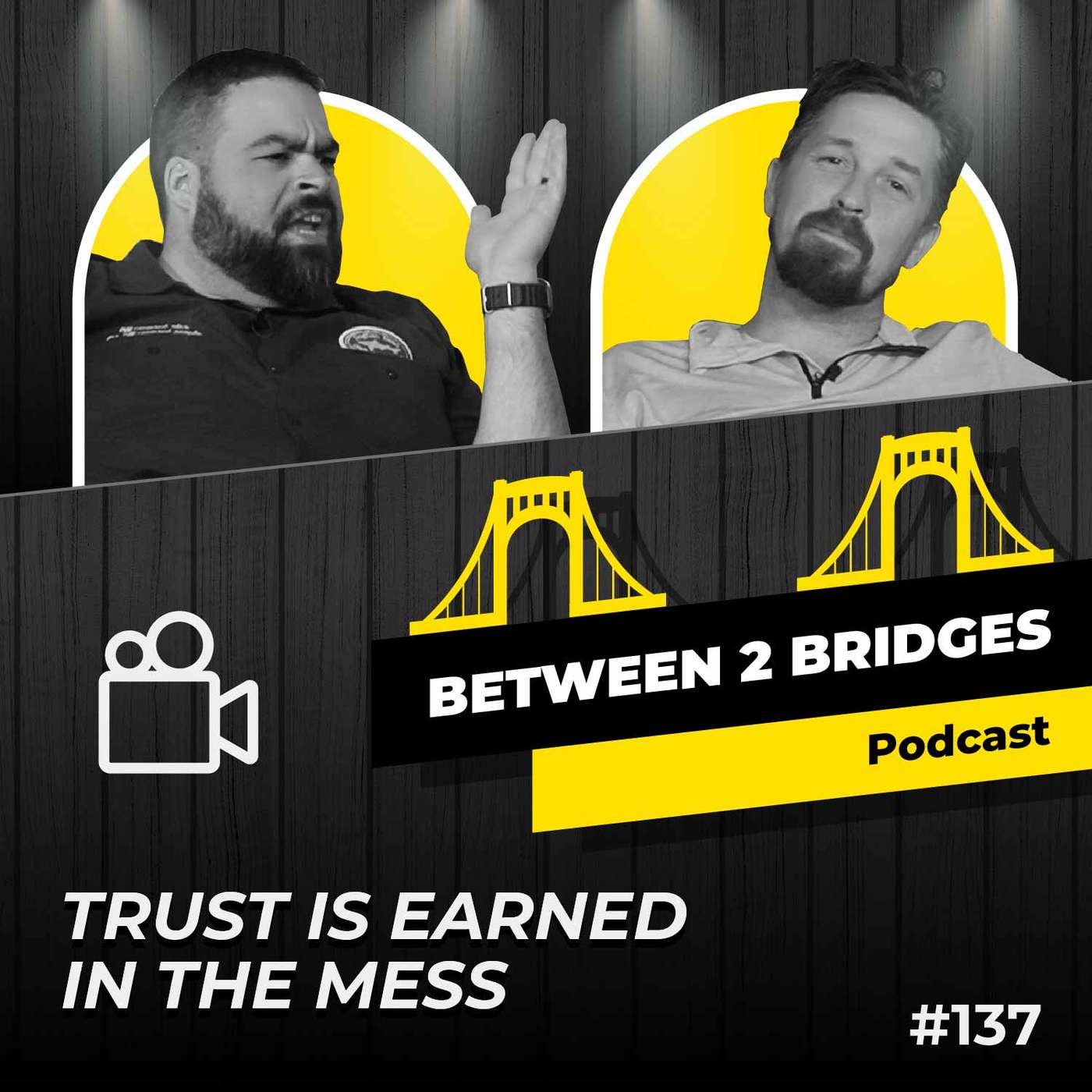 Ep.137 - Trust Is Earned in the Mess