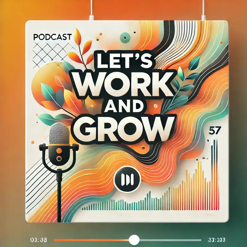 Let's Work and Grow(From our 11-17-24 worship)
