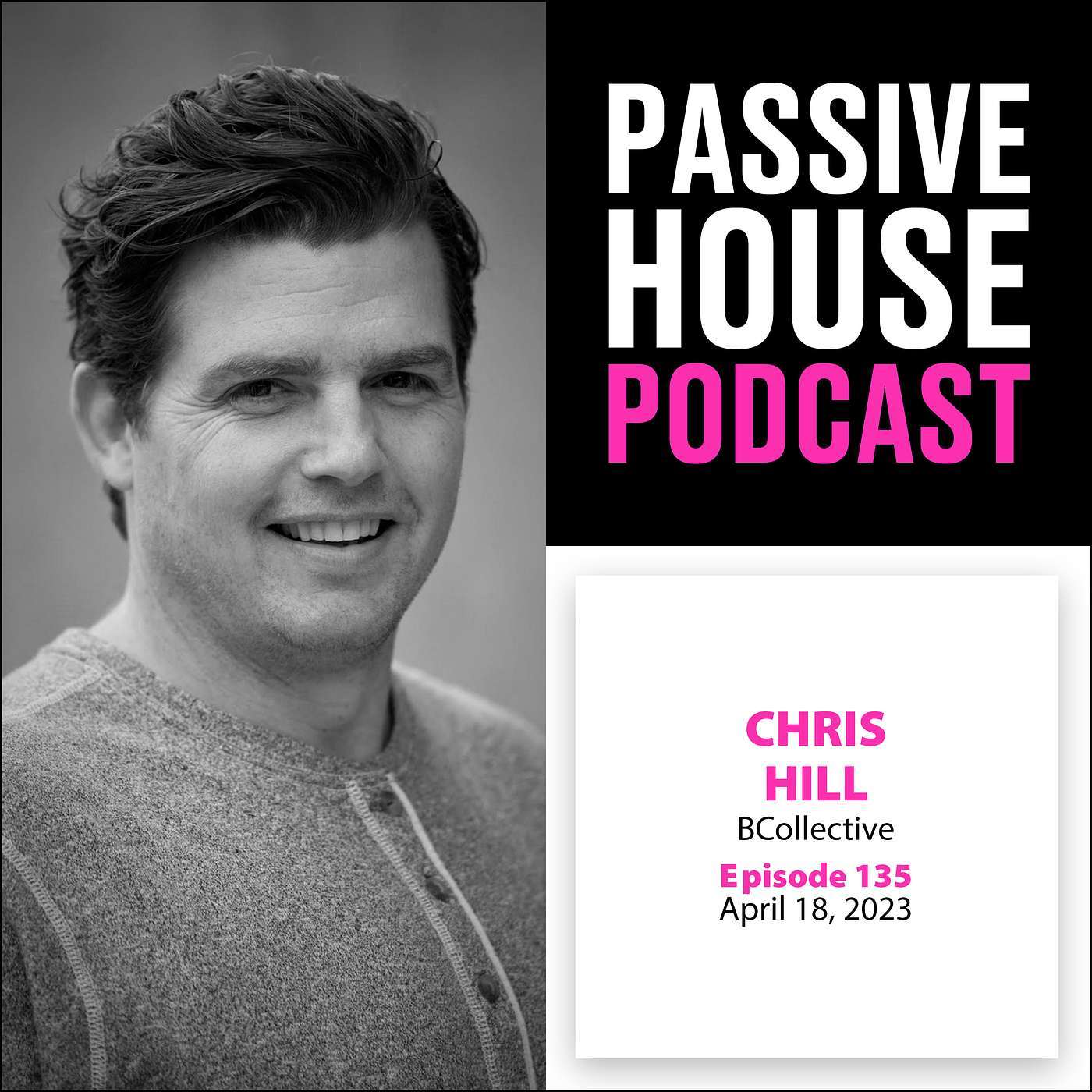 Passive House Podcast Ep. 135: Chris Hill, BCollective