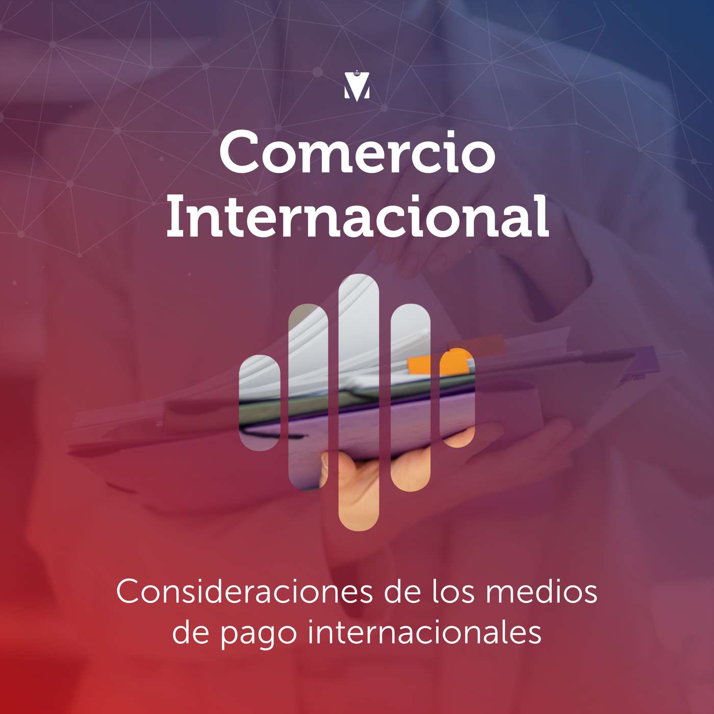 7 - COMERCIO INTERNACIONAL: Consideraciones de los medios de pago internacionales