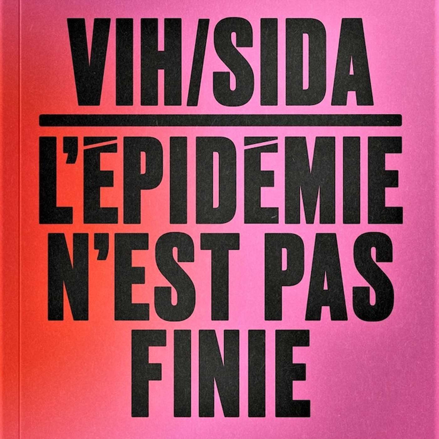 Exposition VIH/Sida, l'épidémie n'est pas finie - MuCEM de Marseille episode artwork
