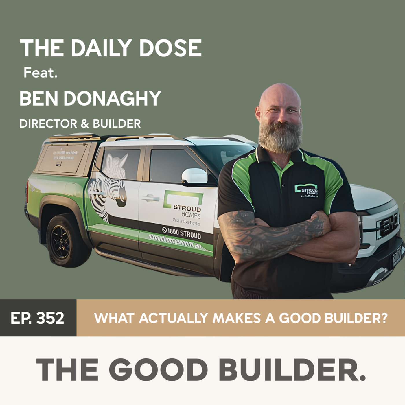 The Daily Dose #352 | What Actually Makes a Good Builder? | Ben from Stroud Homes Brisbane North episode artwork
