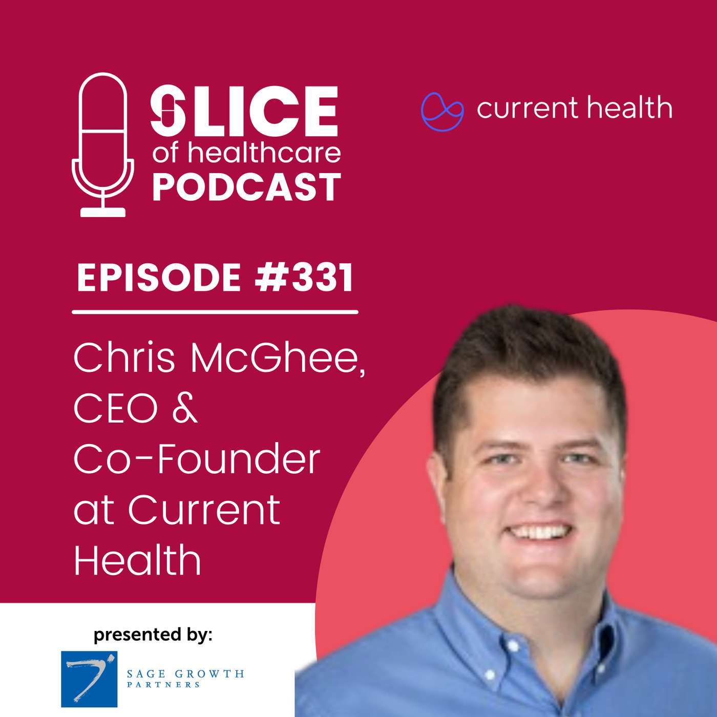 #331 - Chris McGhee, CEO & Co-Founder at Current Health