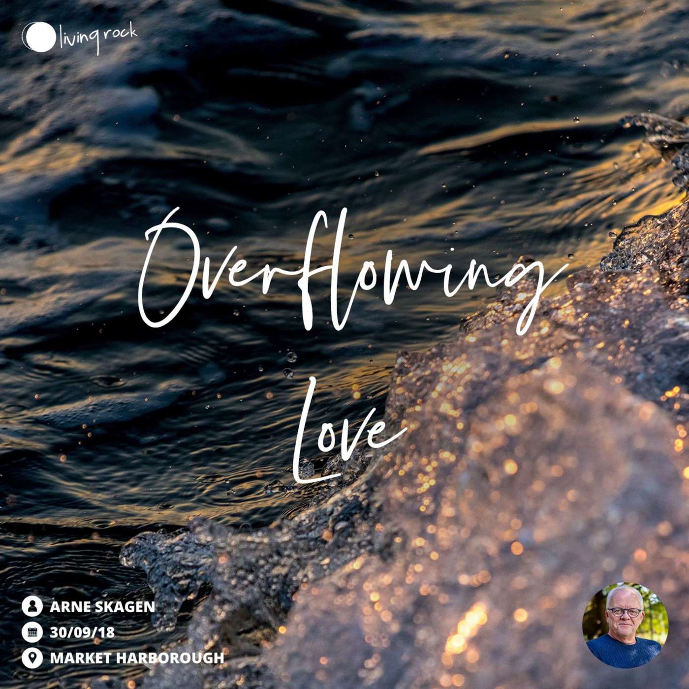 Overflowing Love | Arne Skagen | 30/09/18 | Market Harborough