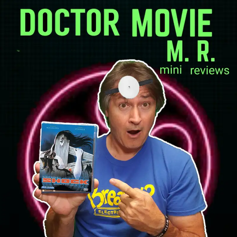 Doctor Movie Episode 8: Shock 1977 [ with special guest Richard Glenn Schmidt]