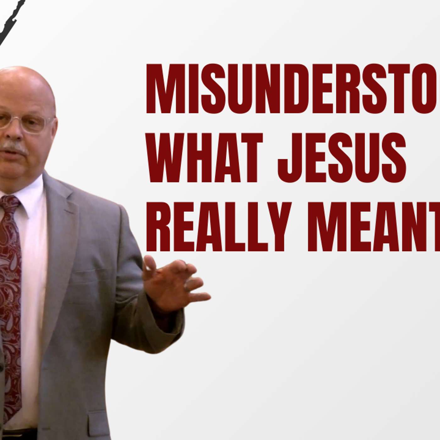 Misunderstood: What Jesus Really Meant (Twisted Scripture 2 - Pastor Timothy)