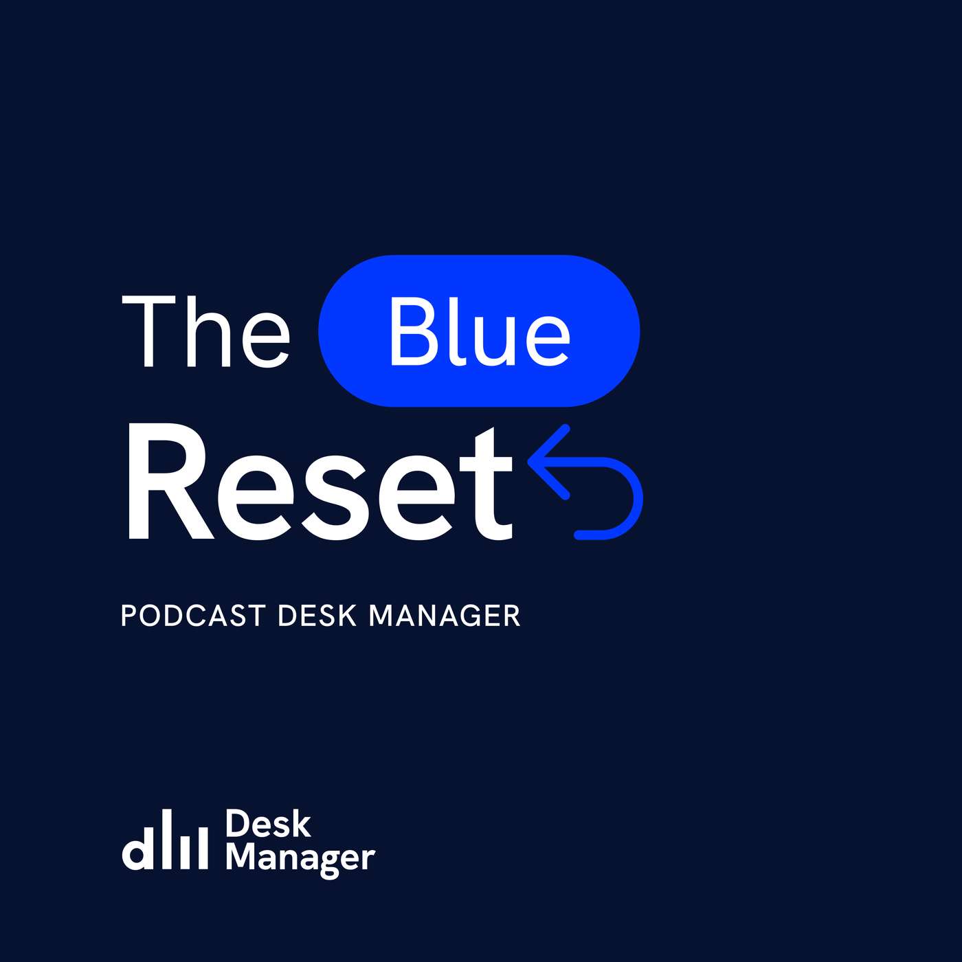 The Blue Reset | Desk Manager