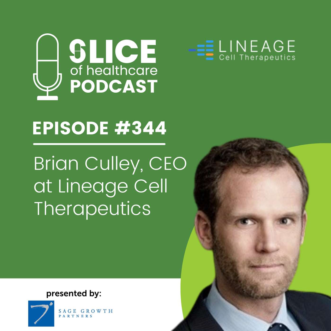 #344 - Brian Culley, CEO at Lineage Cell Therapeutics