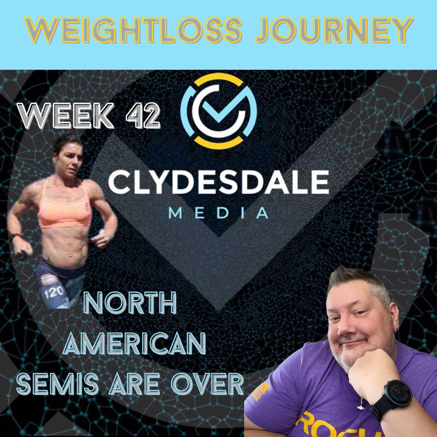 Clydesdale Media Weight Loss Journey - Week 42 episode artwork